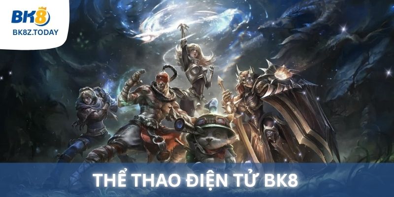 Thể Thao Điện Tử BK8